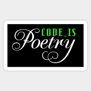 CODE IS POETRY Magnet